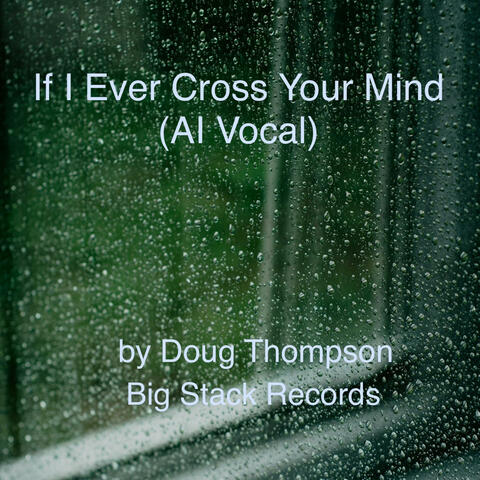 If I Ever Cross Your Mind (AI Vocal)
