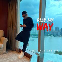 Play My Way (Hip-Hop 2025)