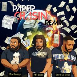 Paper Chasin' (feat. MF Bliss & Skee Da Boss) (Remix)