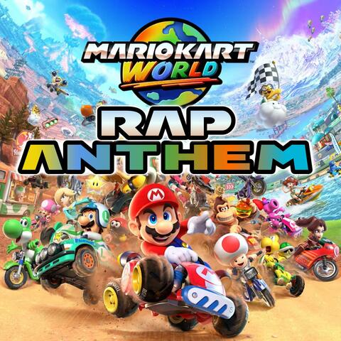 Mario Kart World RAP ANTHEM