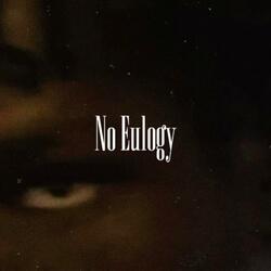 No Eulogy