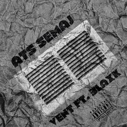 Vent (feat. 3LAXK)
