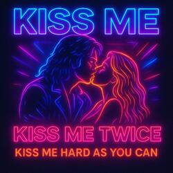 Kiss Me Hard... (Tempo Edit)