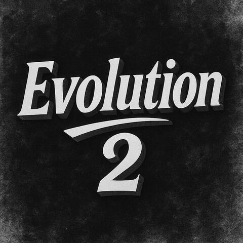Evolution 2