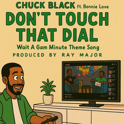 Don't Touch That Dial (feat. Bonnie Love)