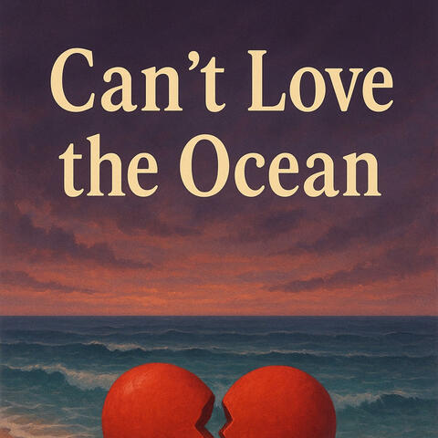 Cant love the ocean
