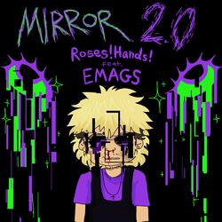 Mirror 2.0 (feat. Emags)