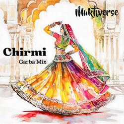 Chirmi Garba Mix (feat. Aditya Pathak)