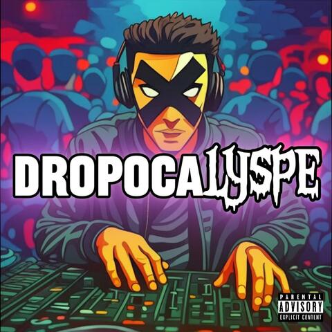 Dropocalyse