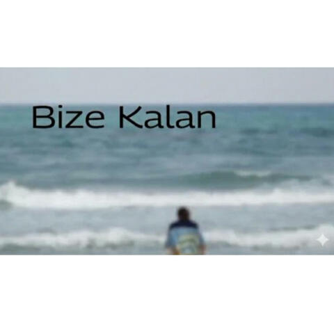 Bize Kalan