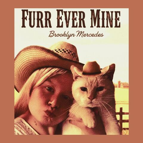 FURR EVER MINE