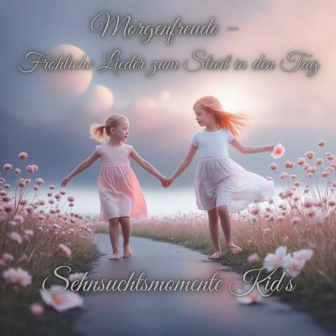 Morgenfreude – Fröhliche Lieder zum Start in den Tag