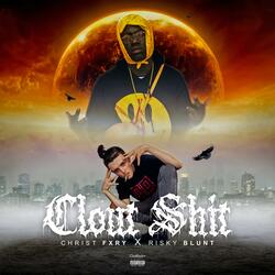 CLOUT SHIT (feat. Risky Blunt)
