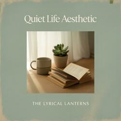 Quiet Life Aesthetic