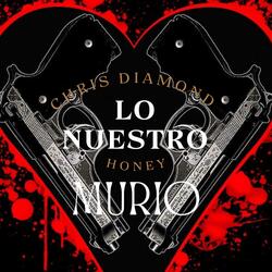 Lo Nuestro Murio
