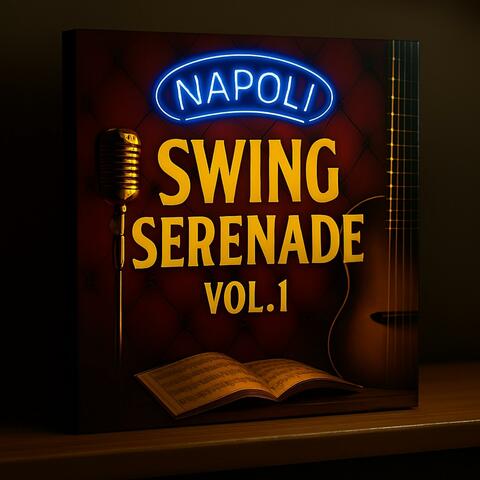 Napoli Swing Serenade vol 1