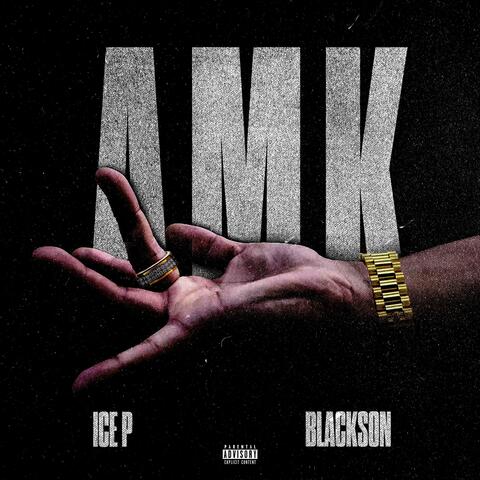AMK (feat. Blackson & Prod by Ck)