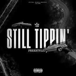 Still Tippin' (Freestyle)