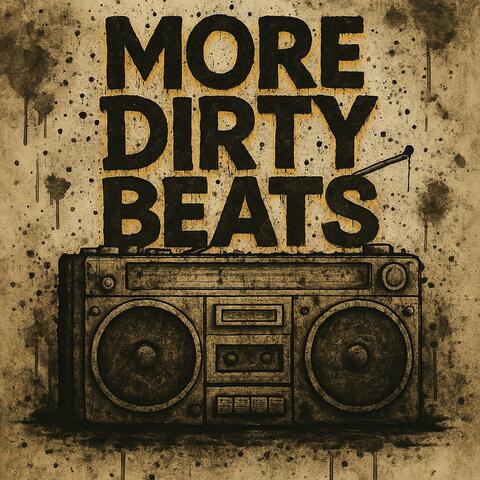 More dirty beats