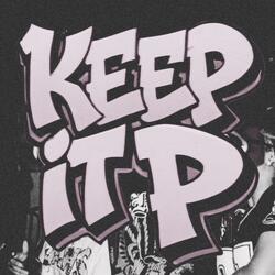 KEEP IT P