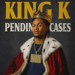 KING K (UH HUH)