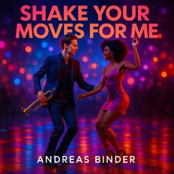 Shake Your Moves For Me