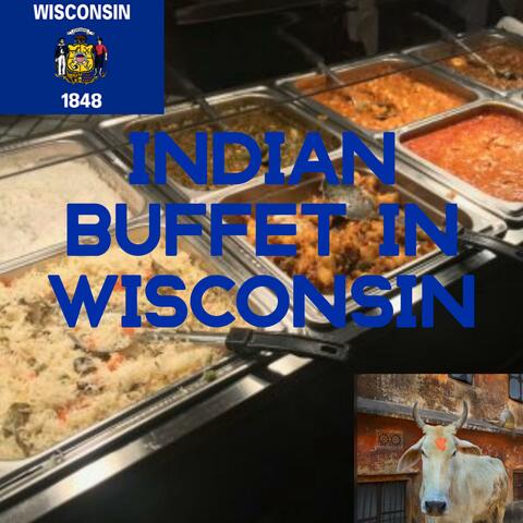 Indian Buffet in Wisconsin