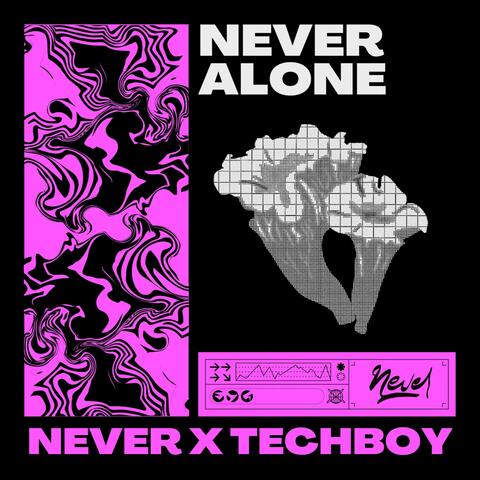 Never Alone (Techno)