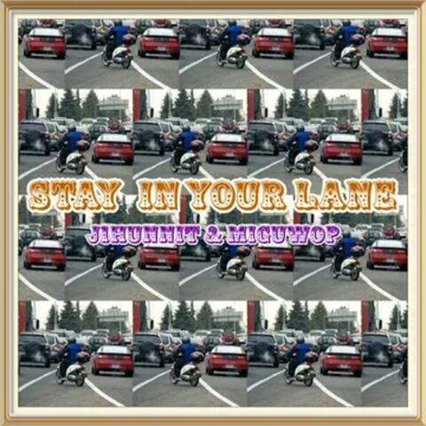 stay in your lane (feat. J1hunnit)