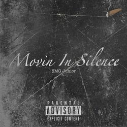 Movin In Silence