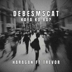 Debesmscat kaya ko ba? (feat. Trevor)