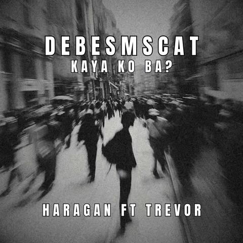 Debesmscat kaya ko ba? (feat. Trevor)