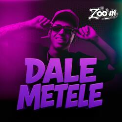 Dale metele