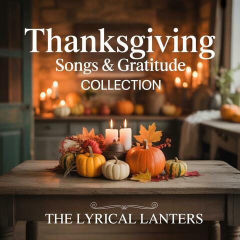 Thanksgiving Songs & Gratitude Collection