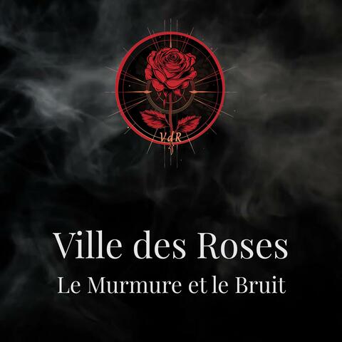 Le Murmure et le Bruit