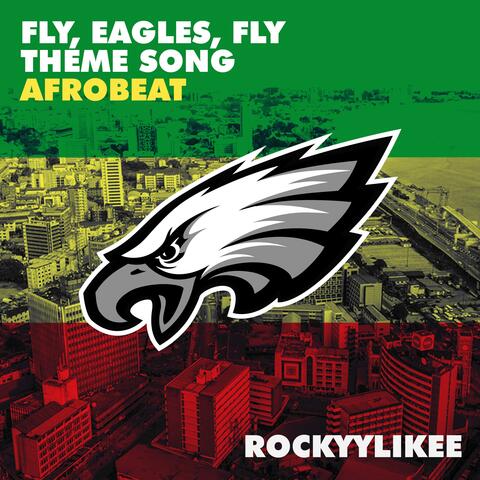 Fly, Eagles, Fly Theme Song (Afrobeat)