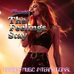The Feelings Stay (Remix)