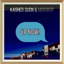 up now (feat. Kasher Quon)