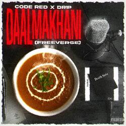 DAAL MAKHANI (freeverse) (feat. DR!P)