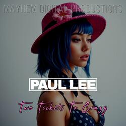 Two Tickets To Crazy (feat. PAUL LEE)