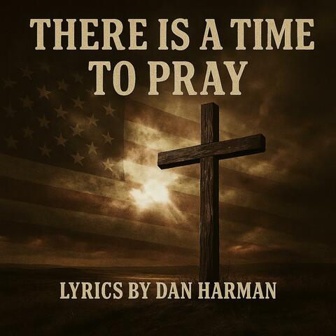 There Is a Time to Pray
