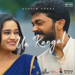 Un Kangal – Austin Shadz x Vishal Raghunath | Tamil Pop Culture Hit 2025