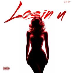 Losin u (feat. K9+)