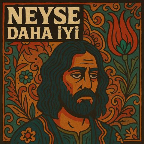 neyse daha iyi