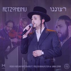 Retzoneinu - רצוננו (feat. Meilech Braunstein & The Shira Choir)