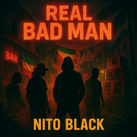 Real Bad Man
