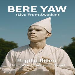 Bere Yaw (Live From Sweden)