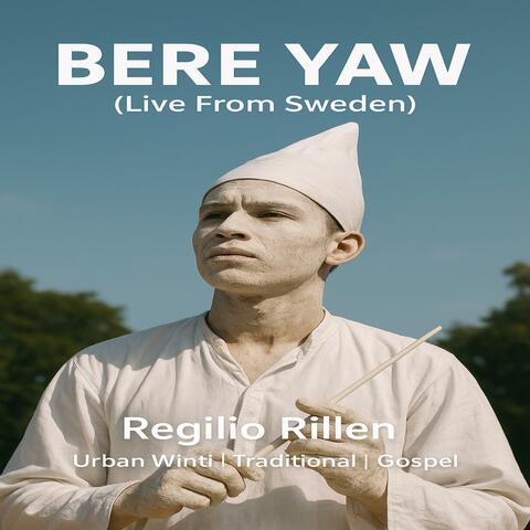 Bere Yaw (Live From Sweden)