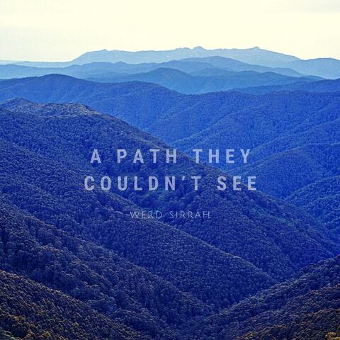 a path they couldn't see