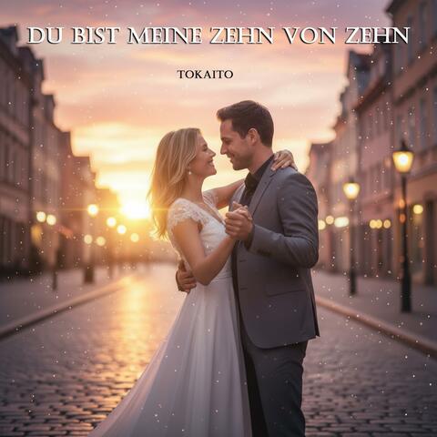 Du bist meine Zehn von Zehn
